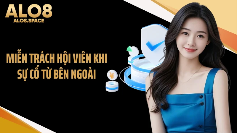 Miễn trách hội viên khi sự cố từ bên ngoài